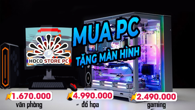 Mua PC Tặng Combo Màn Hình Phím Chuột Ưu Đãi Hấp Dẫn Nhất 2025